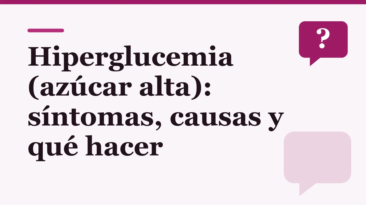 Portada ilustrada sobre la hiperglucemia o azúcar alta: el título en letras oscuras sobre fondo rosado claro y un globo de diálogo con signo de pregunta, sin personas ni producto