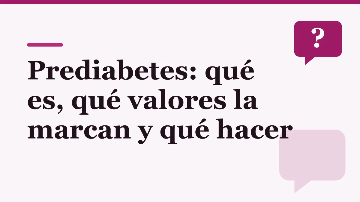 Portada ilustrada sobre la prediabetes: el título en letras oscuras sobre fondo rosado claro y un globo de diálogo con signo de pregunta, sin personas ni producto